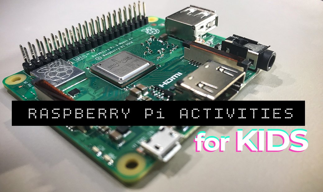 Raspberry Pi Activities for Kids
